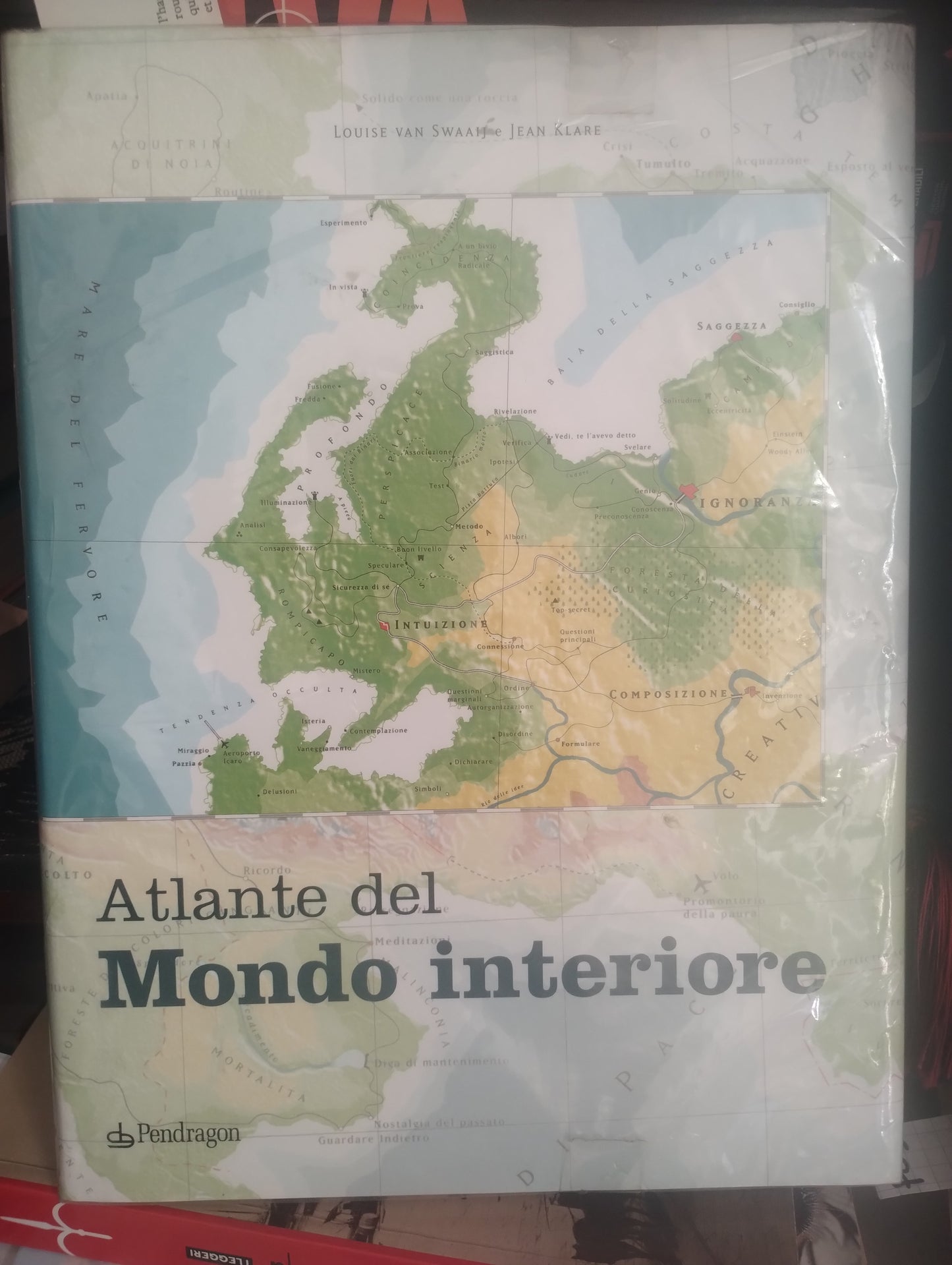 Atlante del mondo interiore. Van Swaij e Klare. Pendragon. ISBN 9788883420658