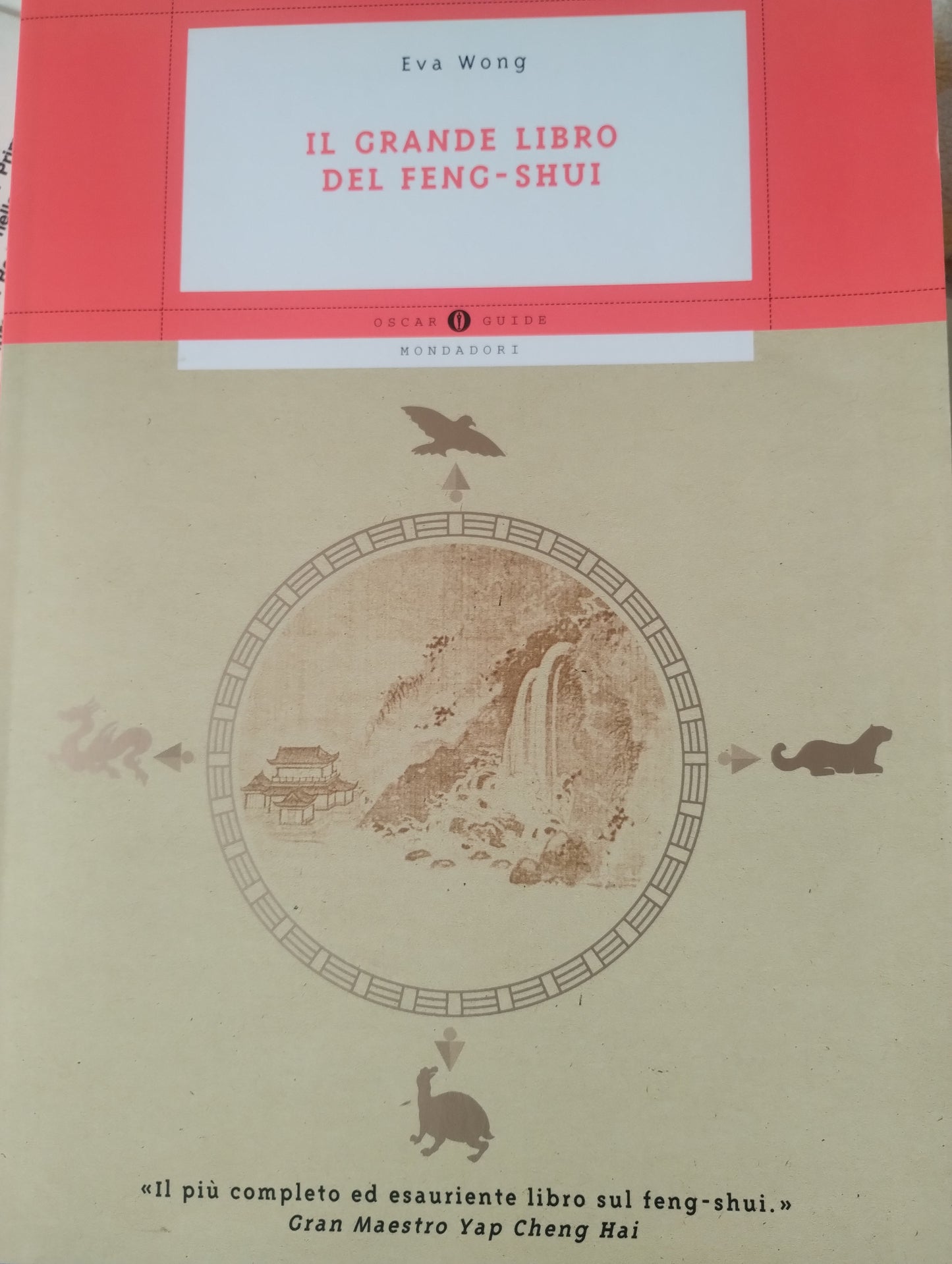 Il grande libro del feng-shui, di Eva Wong. Oscar Mondadori 9788804510208