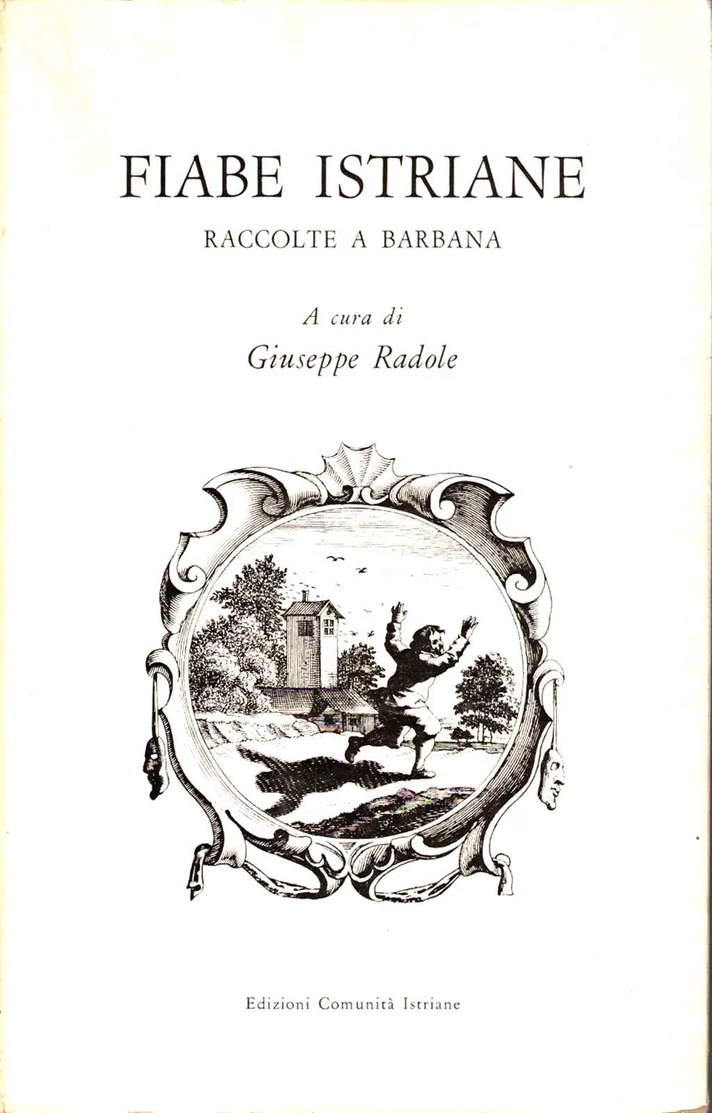 Giuseppe Radole (curatore) - Fiabe istriane raccolte a Barbana - 1969