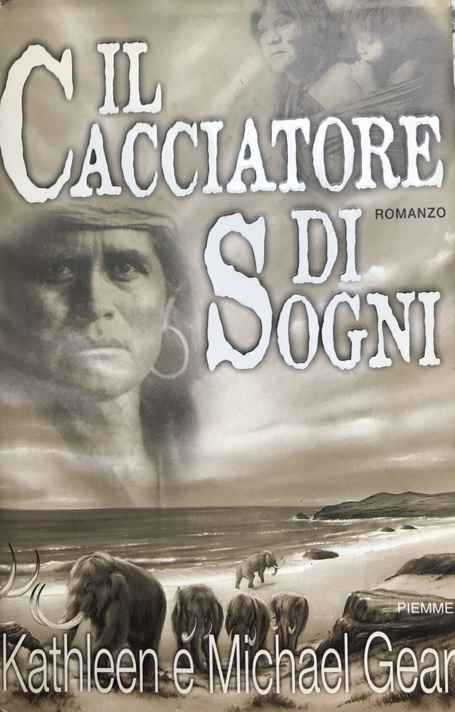 Kathleen e Michael Gear - Il Cacciatore di Sogni - Piemme