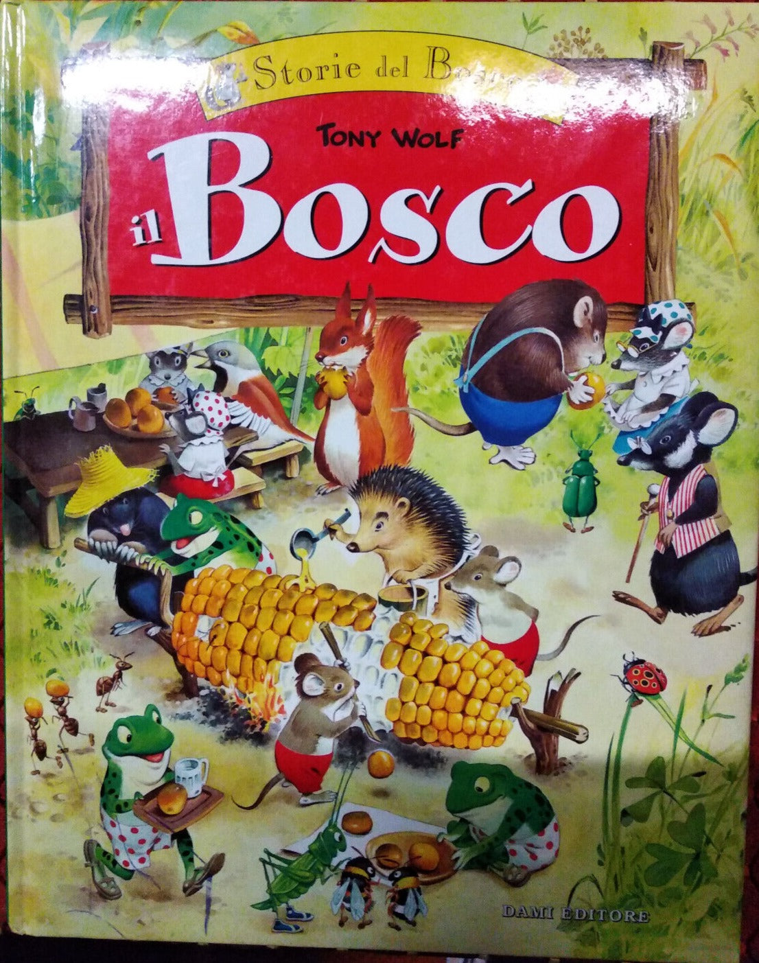 IL BOSCO di Tony WOLF ed. DAMI