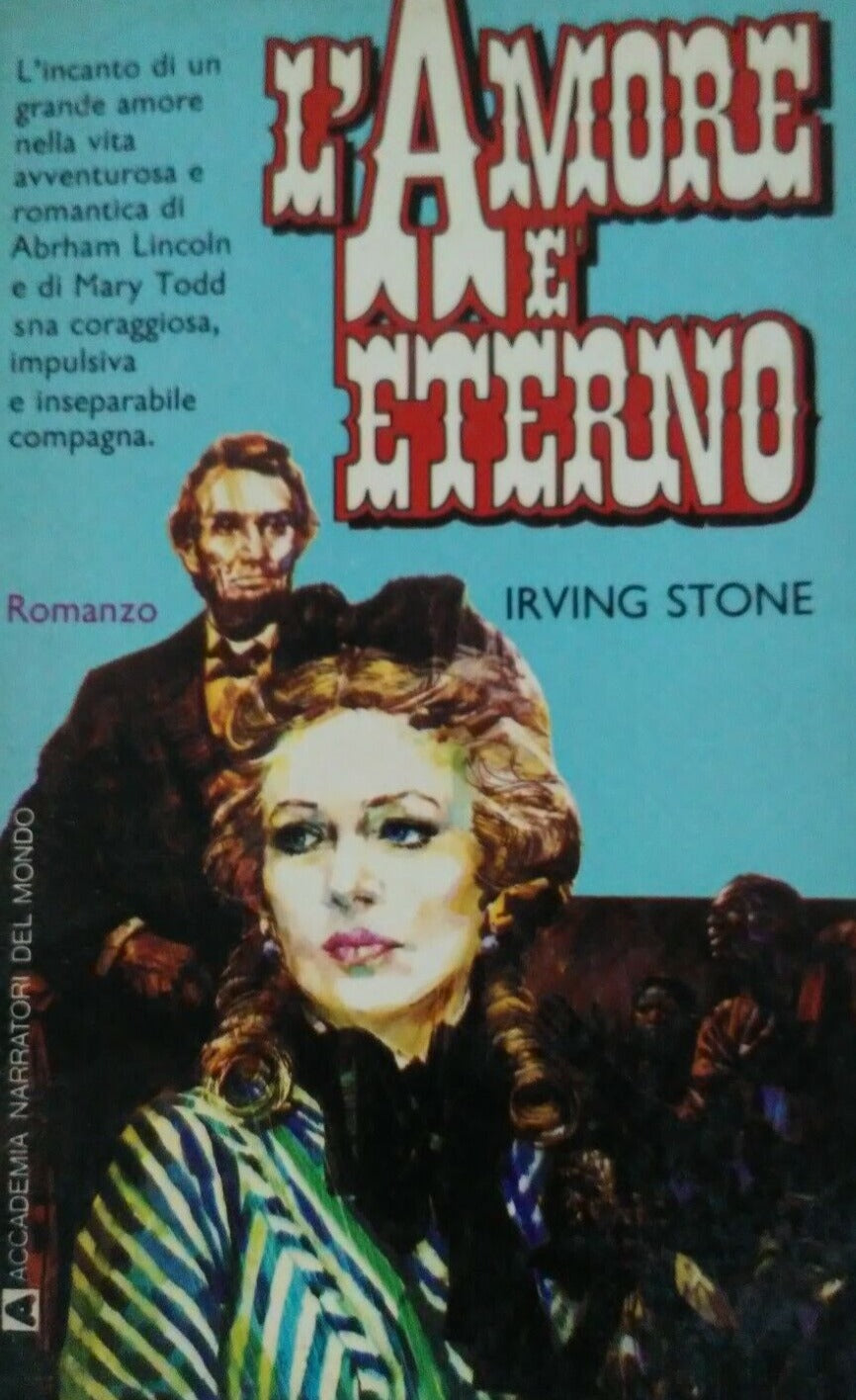 L'amore è eterno, Irving Stone, edizioni Accademia