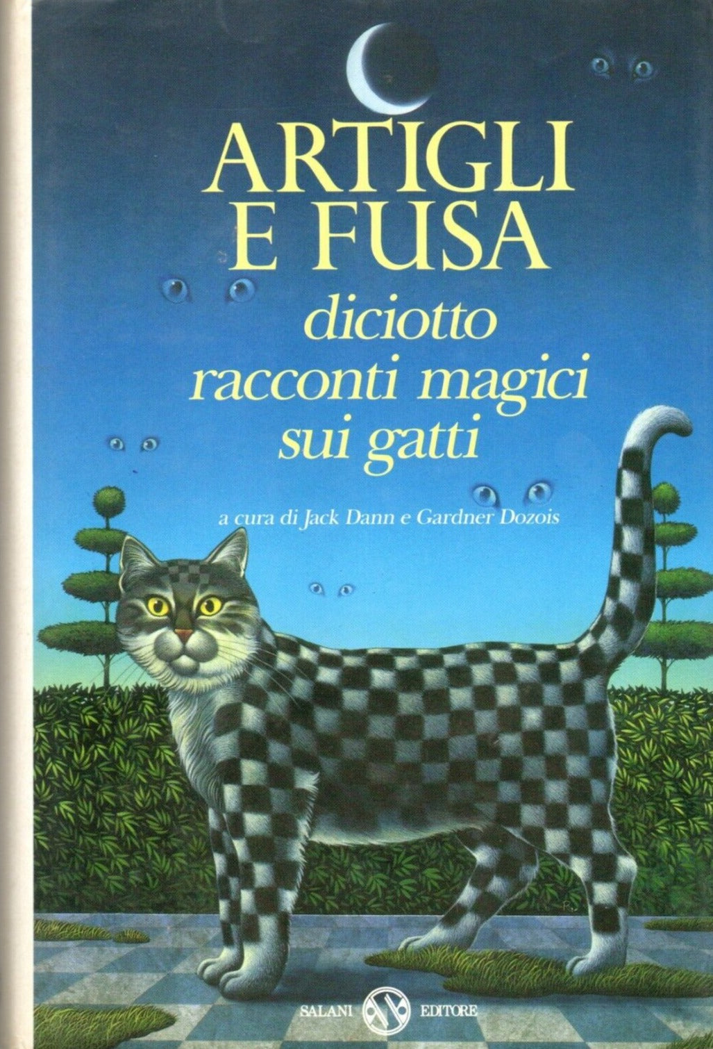 ARTIGLI E FUSA a cura di Jack Dann e Gardner Dozois - Salani 1993