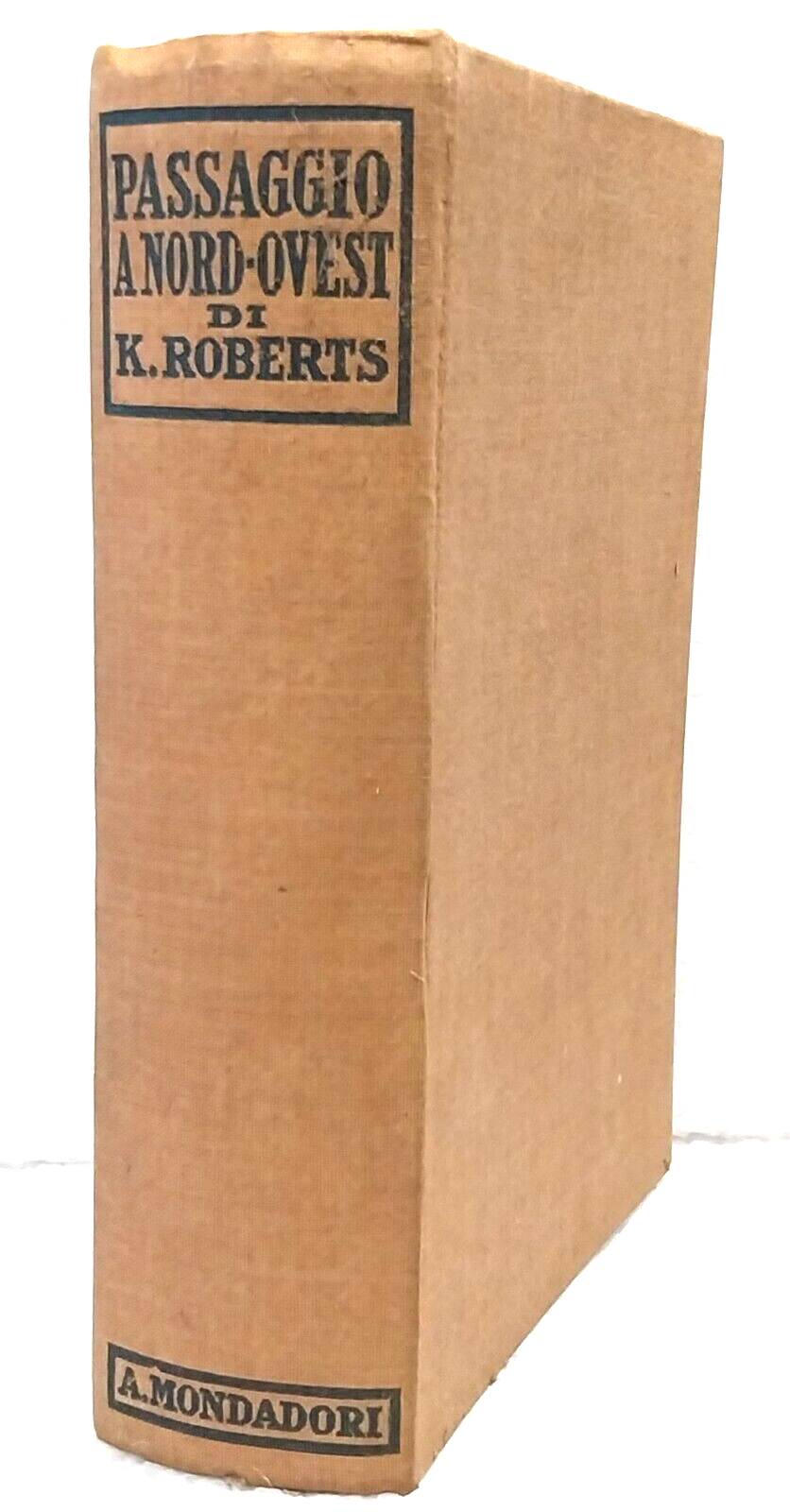 Passaggio A Nord Ovest, Kenneth Roberts, Mondadori, 1942