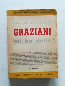 Emilio Canevari GRAZIANI MI HA DETTO Ed. Magi Spinetti 1947 prima edizione 1