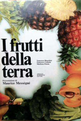 Maurice Messegue - I Frutti Della Terra - 1981 Mondadori