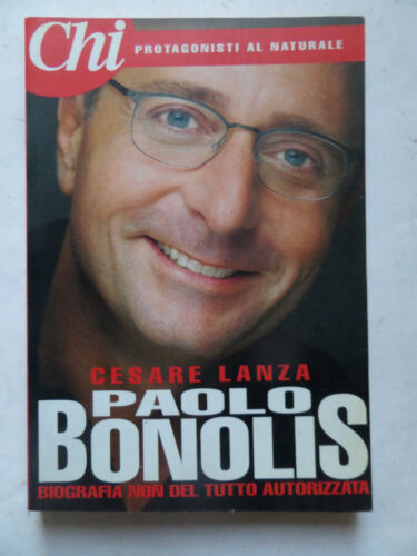 Cesare Lanza - PAOLO BONOLIS Biografia non del tutto autorizzata 2005