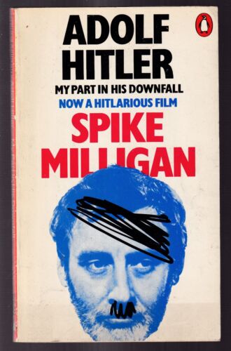 Adolf Hitler: My Part in his Downfall - Spike Millingan, Penguin, 1971