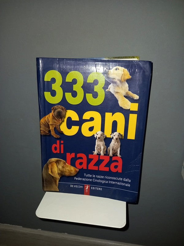 333 cani di razza. Valeria Rossi. De Vecchi