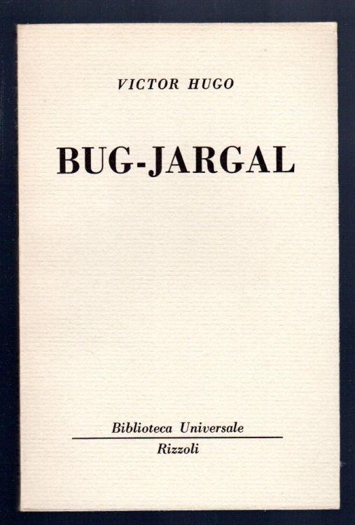 Bug-Jargal. Victor Hugo, Rizzoli But tascabile