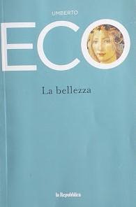 La bellezza. Umberto Eco. Ed. La Repubblica