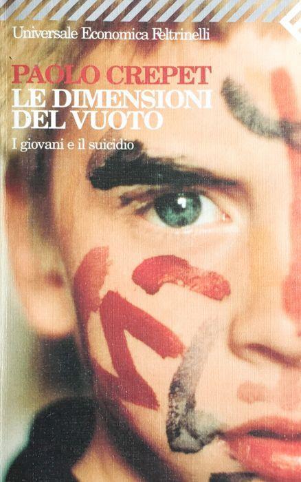 Dimensioni sul vuoto. Paolo Crepet. Feltrinelli
