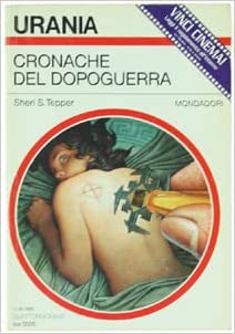 Cronache del dopoguerra. Sheri Tepper. Mondadori