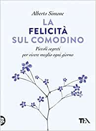 La felicità sul comodino. Alberto Simone. TEA