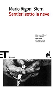 Sentieri sotto la neve. Mario Rigoni Stern. Einaudi