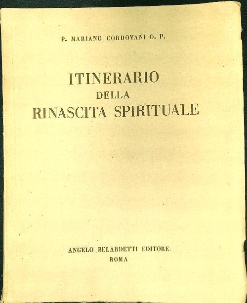 Itinerario della rinascita spirituale. Mariano Cordivani. Belardetti ed.