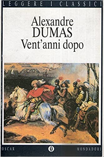 Vent’anni dopo. Alexander Dumas. Mondadori