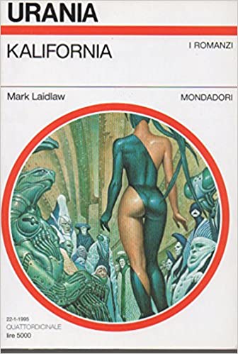 Kalifornia. Mark Laidlaw. Mondadori Urania