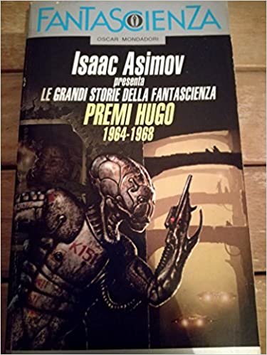 Le grandi storie della fantascienza Premi Hugo 1964 - 1968. Isaac Asimov vo. 2 - Mondadori
