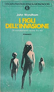 I figli dell'invasione. John Wyndham. Mondadori