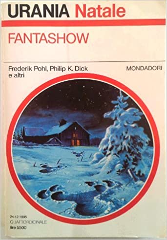 Fantashow. Urania Natale n. 1273. Mondadori