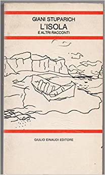 L’isola e altri racconti. Giani Stuparich. Einaudi
