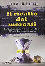 Il ricatto dei mercati. Lidia Undiemi. Ponte alle Grazie