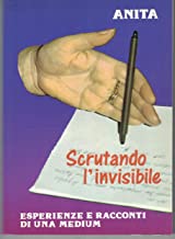 Scrutando l’invisibile. Anita.