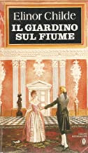Il giardino sul fiume. Elinor Childe. Oscar Mondadori