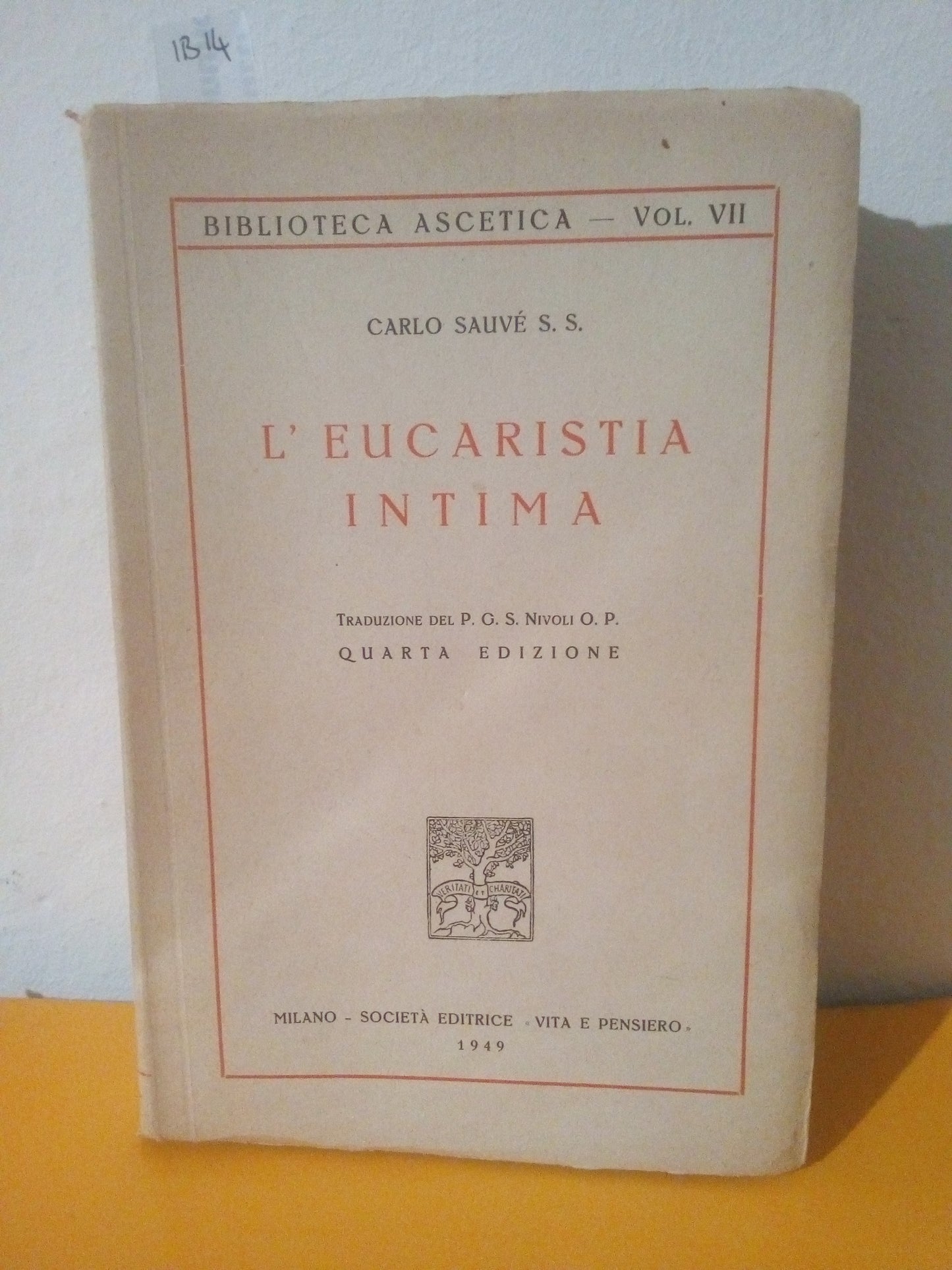 L’Eucaristia intima. Carlo Sauvè. Ed. Vita e pensiero. 1949
