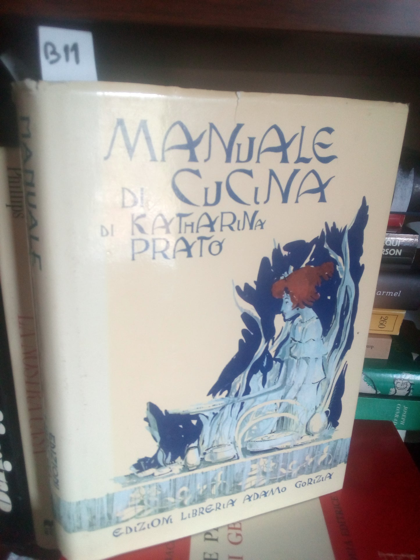 Manuale di cucina per principianti e per cuoche già pratiche. (ed. 1980) Katharina Prato