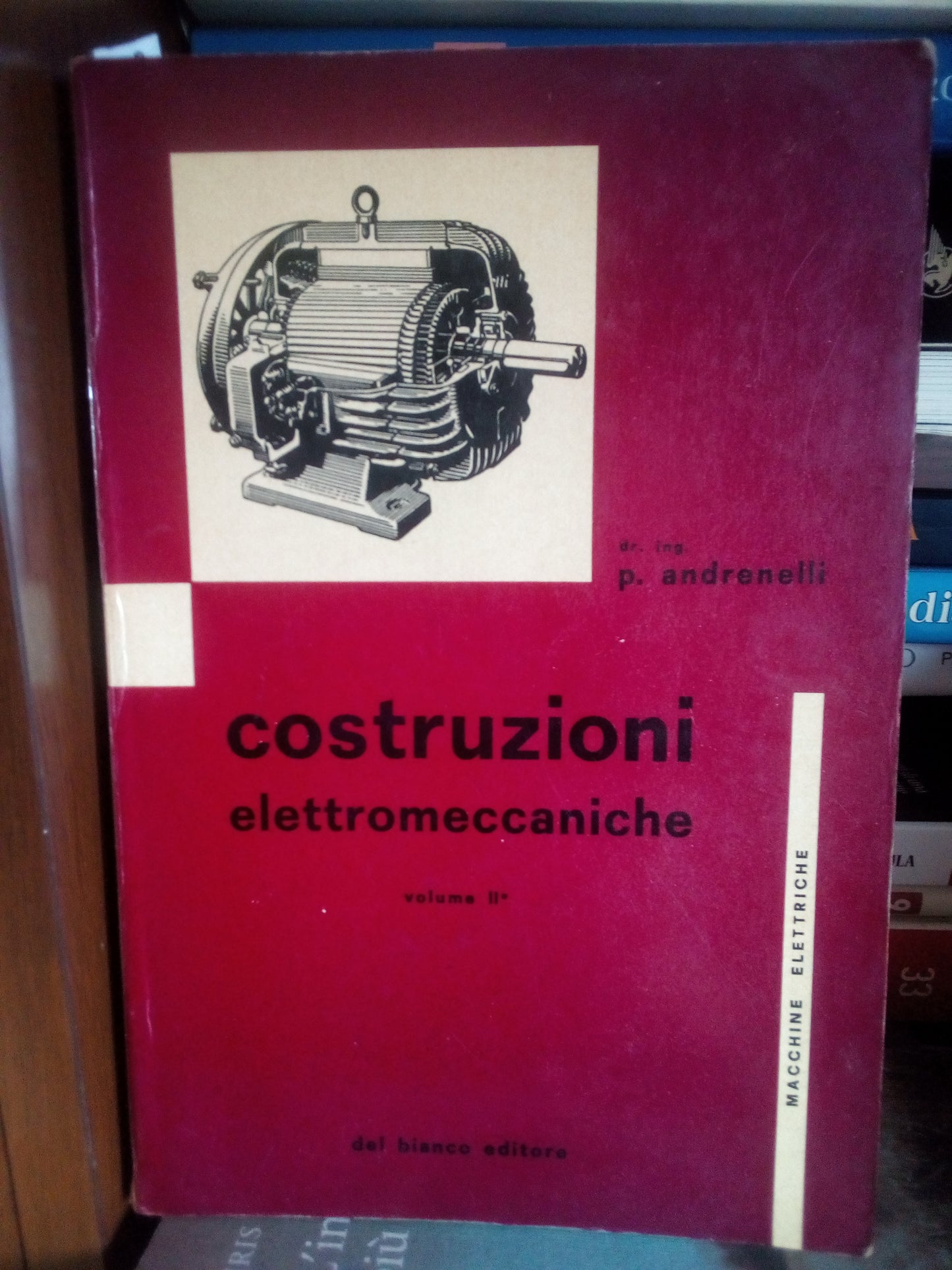Costruzioni elettromeccaniche. Macchine elettriche (vol. 2 secondo ii). Andrenelli