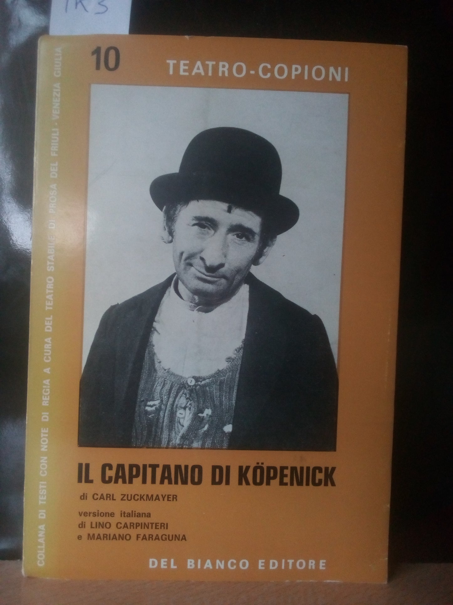 Il capitano di Kopenick. Carl Zuckmayer. Del Bianco ed. - Teatro copioni