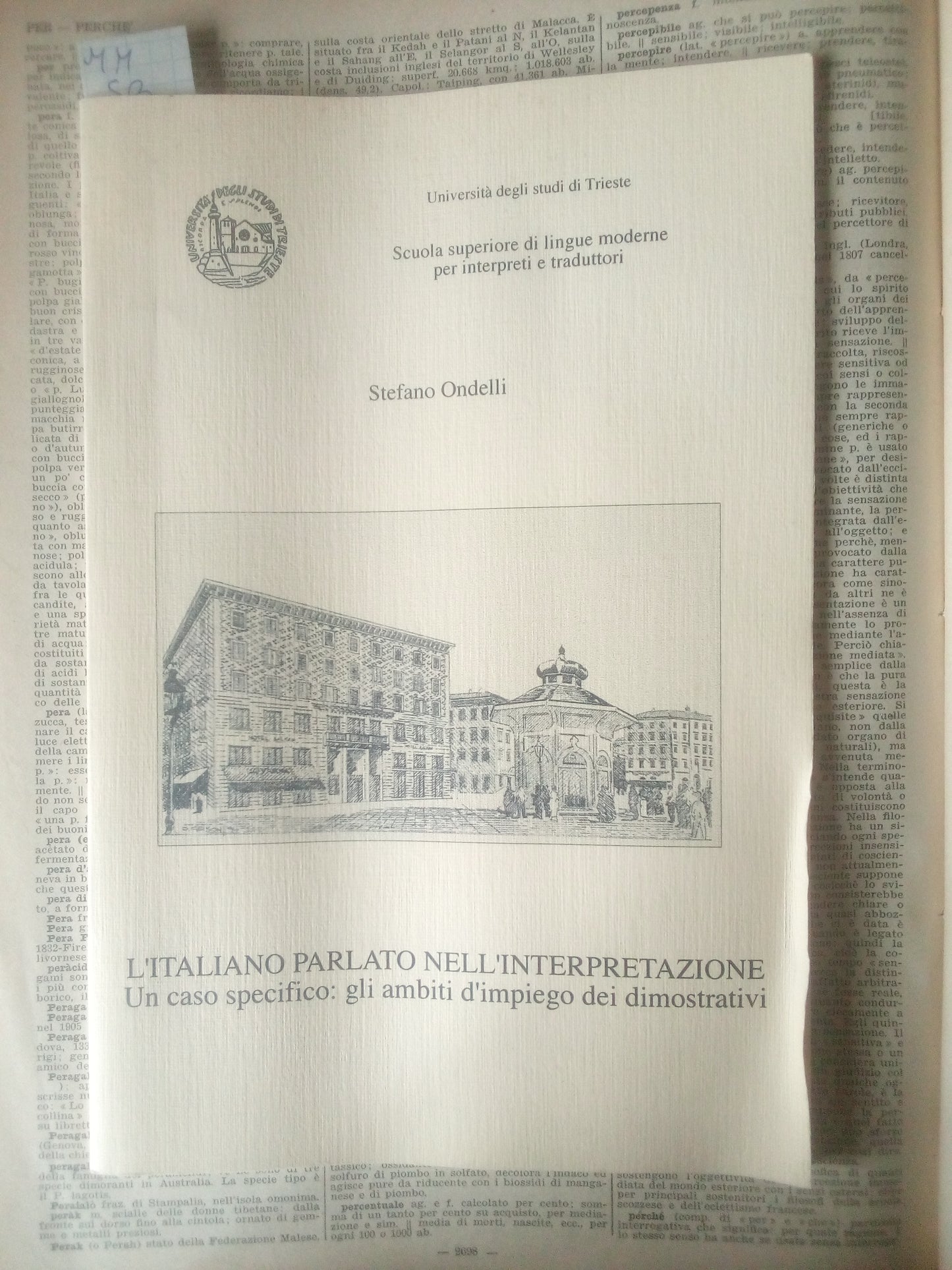L'italiano parlato nell'interpretazione. Un caso specifico: gli ambiti d'impiego dei dimostrativi. Stefano Ondelli. Interpreti traduttori