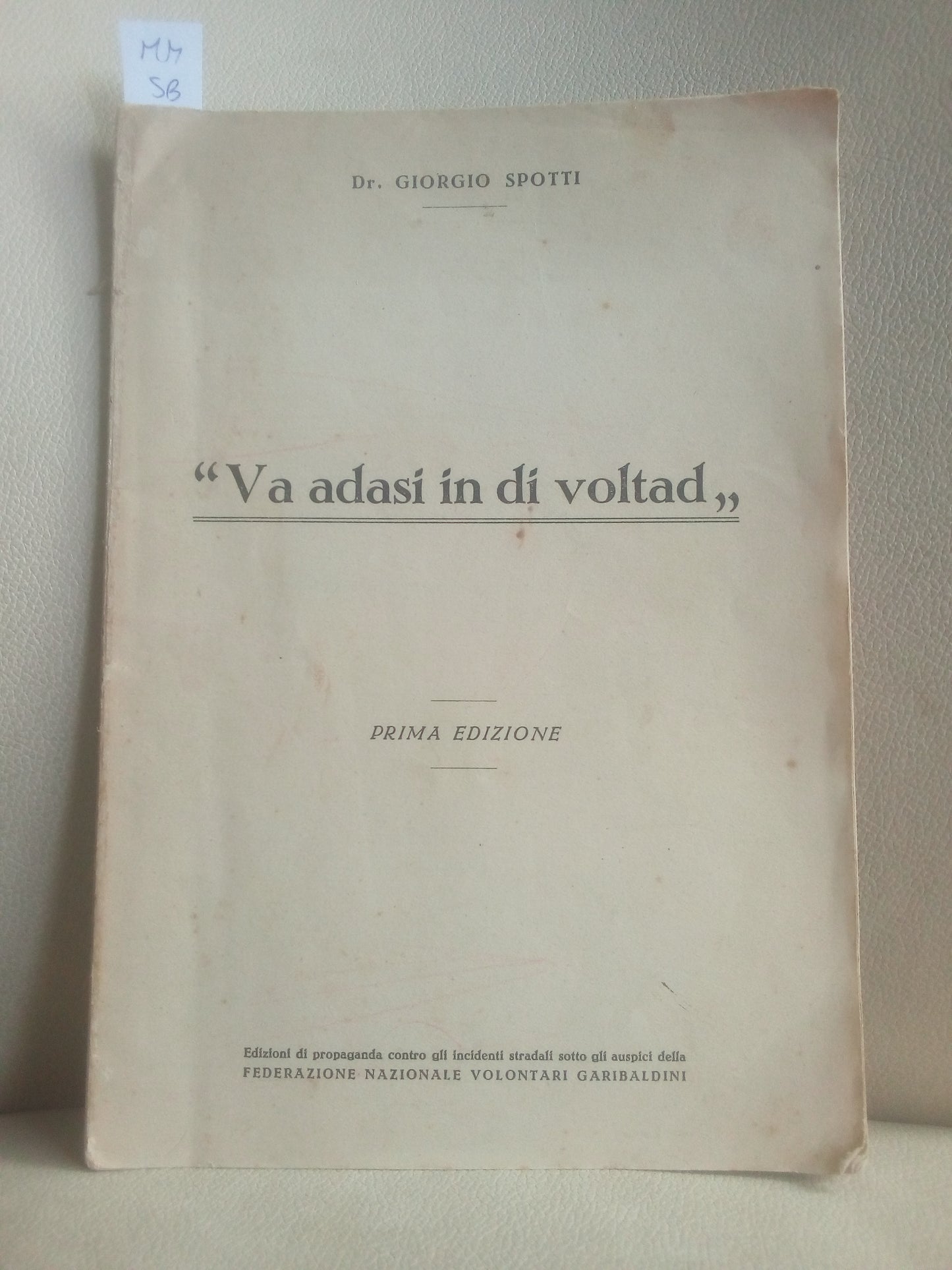 Va adasi in di voltad. Giorgio Spotti