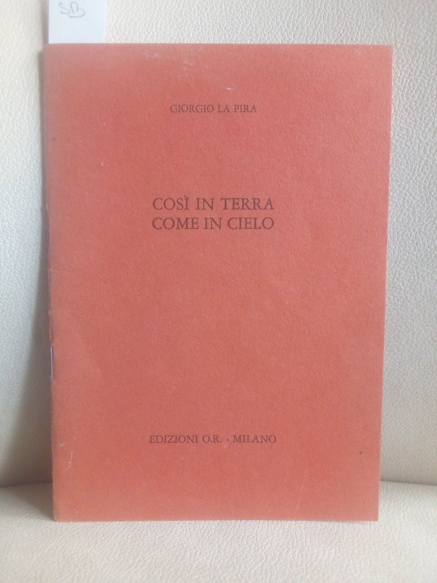 Così in terra come in cielo, Giorgio la Pira Edizioni O.R. Milano