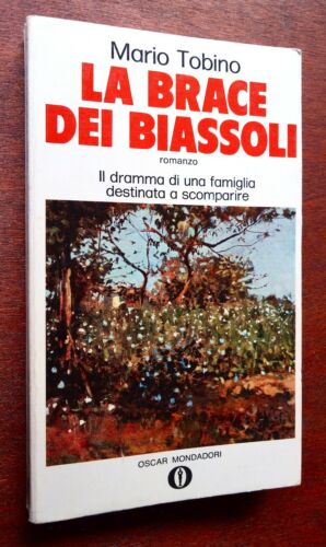 La brace dei Biassoli. Mario Tobino. Oscar Mondadori