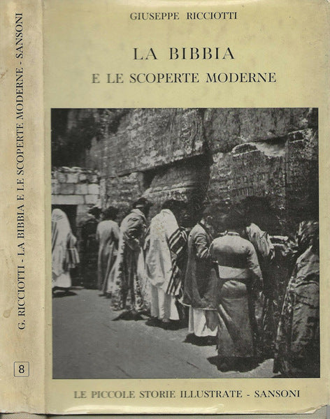 La Bibbia e le scoperte moderne. Giuseppe Ricciotti. sansoni