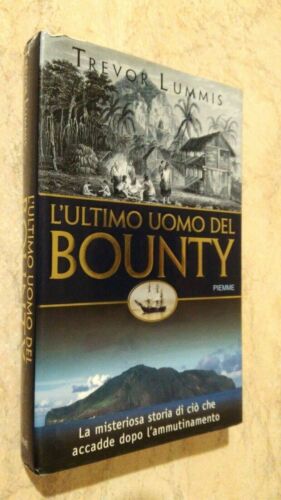 L'ultimo uomo del Bounty. Trevor Lummis. Piemme