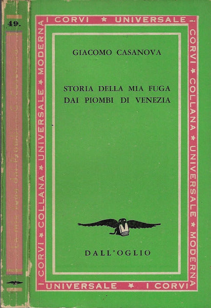 Storia della mia fuga dai piombi di Venezia. G. Casanova Dall'Oglio editore