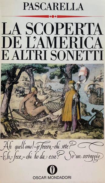 La scoperta dell’America e altri sonetti. Pascarella. Mondadori