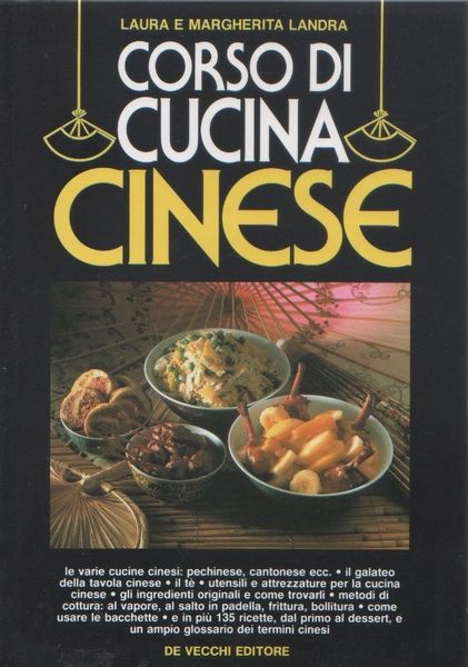 Corso Di Cucina Cinese, Laura e Margherita Landra. De vecchi