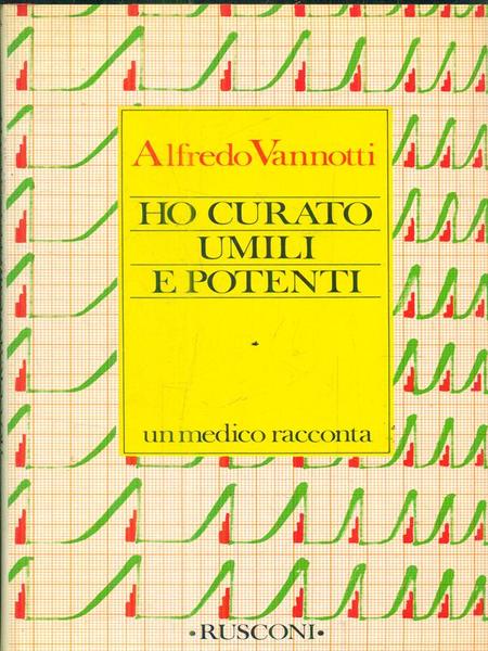 Ho curato umili e potenti. Alfredo Vannotti, Rusconi