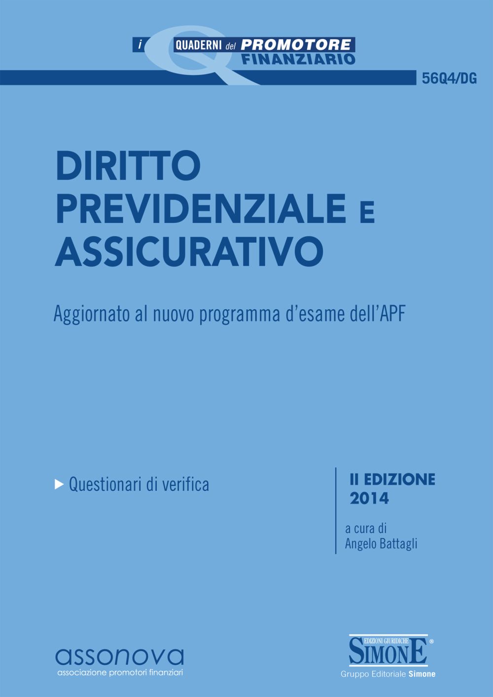 Diritto previdenziale e assicurativo. Aggiornato. Angelo Battagli (a cura di). Simone ed.