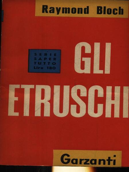 Gli Etruschi. R. Bloch. Garzanti