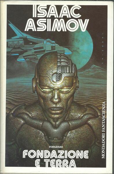 Fondazione e terra. Isaac Asimov. Mondadori