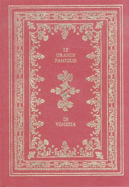 Le grandi famiglie di Venezia. Mondadori. Bragadin, Siliato.