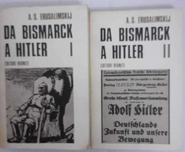 Da Bismarck a Hitler. Erusalimskij. Editori riuniti. 2 volumi