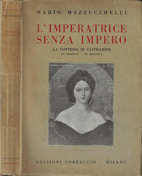 L’imperatrice senza impero. Mario Mazzucchelli. Corbaccio