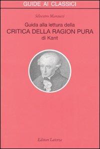 Guida alla lettura della critica della ragion pura di Kant. S. Marcucci. Laterza